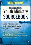 Nelson's Annual Youth Ministry Sourcebook: 2006 Edition