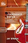 Leadership Rocks: Becoming a Student of Influence (Student Leadership University Study Guide)