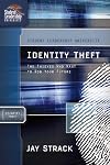Identity Theft: The Thieves Who Want to Rob Your Future (Student Leadership University Study Guide)