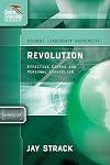 Revolution: Effective Campus and Personal Evangelism (Student Leadership University Study Guide)
