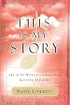 This Is My Story: 146 of the World's Greatest Gospel Singers