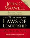 The 21 Irrefutable Laws of Leadership: Workbook