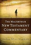 The MacArthur New Testament Commentary: Unleashing God's Truth, One Verse at a Time