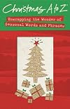 Christmas A to Z: Unwrapping the Wonder of Seasonal Words and Phrases