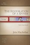 The Restoration of a Sinner: David's Heart Revealed (MacArthur Old Testament Study Guides)