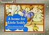 A Home for Little Teddy