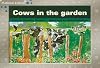 Cows in the Garden
