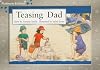 Teasing Dad: Individual Student Edition Blue (Levels 9-11)