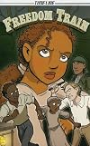 Freedom Train (Timeline Graphic Novels)