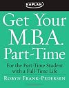 Get Your M.B.A. Part-Time, Fourth Edition: