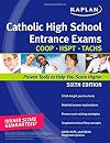 Kaplan Catholic High School Entrance Exams, 2009 Edition