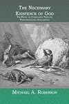 The Necessary Existence of God: The Proof of Christianity Through Presuppositional Apologetics