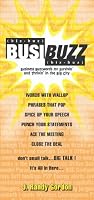 BusiBUZZ: Business Buzzwords For Survivin' and Thrivin' In The Big City
