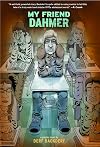 My Friend Dahmer: A Graphic Novel