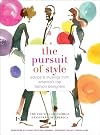 The Pursuit of Style: Advice and Musings from America's Top Fashion Designers