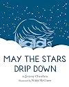 May the Stars Drip Down