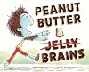 Peanut Butter & Brains: A Zombie Culinary Tale