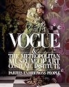 Vogue and The Metropolitan Museum of Art Costume Institute: Parties, Exhibitions, People