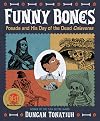 Funny Bones: Posada and His Day of the Dead Calaveras