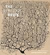 Beautiful Brain: The Drawings of Santiago Ramon y Cajal