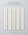 The Geometry of Hand-Sewing: A Romance in Stitches and Embroidery from Alabama Chanin and The School of Making (Alabama Studio)