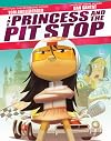 The Princess and the Pit Stop