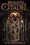 Beneath the Citadel