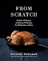 From Scratch: 10 Meals, 175 Recipes, and Dozens of Techniques You Will Use Over and Over
