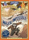 Nathan Hale's Hazardous Tales: Major Impossible