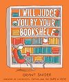 I Will Judge You by Your Bookshelf
