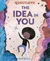 The Idea in You: A Picture Book