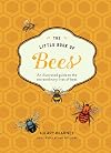 The Little Book of Bees: An Illustrated Guide ot the Extraordinary Lives of Bees
