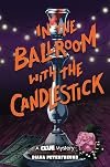 In the Ballroom with the Candlestick