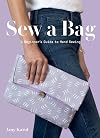 Sew a Bag: A Beginner's Guide to Hand-Sewing