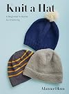 Knit a Hat: A Beginner's Guide to Knitting