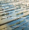 The Human Planet: Earth at the Dawn of the Anthropocene