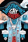 Washington's Gay General: The Legends and Loves of Baron von Steuben