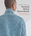 Norah Gaughan’s Twisted Stitch Sourcebook: A Breakthrough Guide to Knitting and Designing