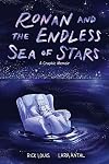 Ronan and the Endless Sea of Stars: A Graphic Memoir