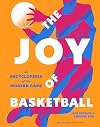 The Joy of Basketball: An Encyclopedia of the Modern Game