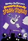 Rowley Jefferson's Awesome Friendly Spooky Stories (The Awesome Friendly Kid #3)