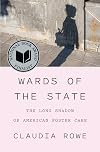 Wards of the State: The Long Shadow of American Foster Care