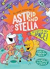 Get Outer My Space! (The Cosmic Adventures of Astrid and Stella Book #3 (A Hello!Lucky Book)): A Graphic Novel