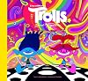 The Art of DreamWorks Trolls Band Together