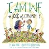 I Am We: A Book of Community (A Picture Book) (I Am Books)