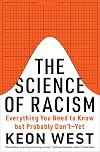 The Science of Racism: Everything You Need to Know but Probably Don’t―Yet