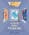 Thinking About Thinking: Impossible Thoughts and Complicated Feelings