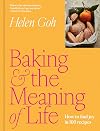 Baking and the Meaning of Life: How to find joy in 100 recipes