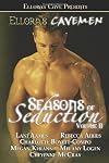 Ellora's Cavemen: Seasons of Seduction II