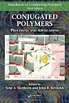 Conjugated Polymers: Processing and Applications (Handbook of Conducting Polymers, Third Edition)